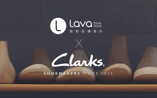 英國百年品牌Clarks攜手Lava店鋪音樂，將極致體驗進行到底